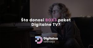 Read more about the article Šta donosi BOX3 paket Digitalne TV? Proverite fantastične opcije!