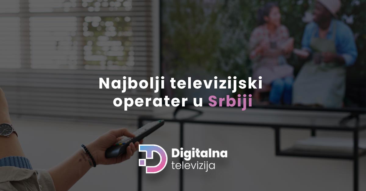 You are currently viewing Najbolji televizijski operater u Srbiji