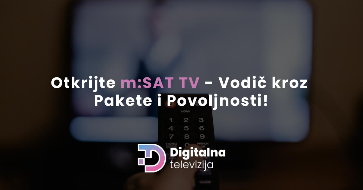 Read more about the article Otkrijte m:SAT TV – Vodič kroz Pakete i Povoljnosti!