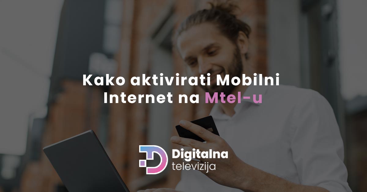 You are currently viewing Kako aktivirati mobilni internet na Mtel-u?