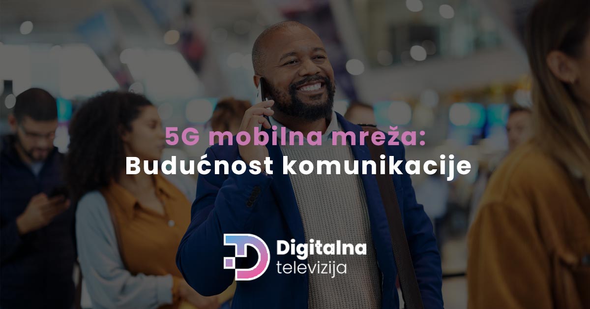 Read more about the article 5G mobilna mreža: Budućnost komunikacije