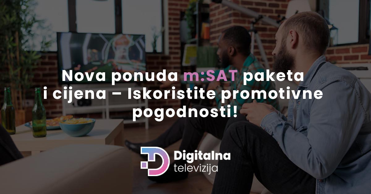 You are currently viewing Nova ponuda m:SAT paketa i cijena – Iskoristite promotivne pogodnosti!