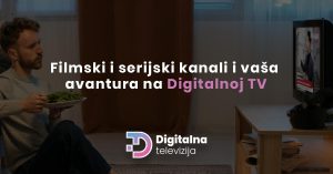 Read more about the article Filmski i serijski kanali i vaša avantura na Digitalnoj TV