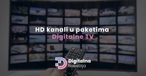 Read more about the article HD kanali u paketima Digitalne TV: Televizijsko iskustvo koje ostavlja bez daha